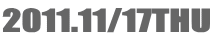 2011.11/17THU